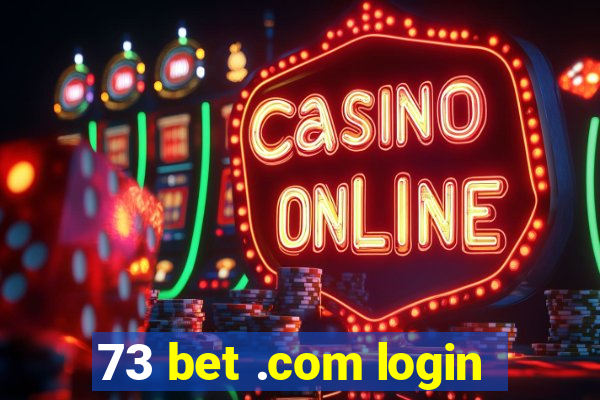 73 bet .com login